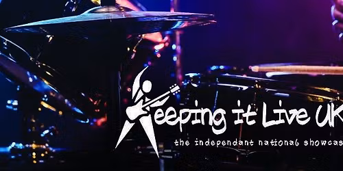 Keeping It Live UK! National Showcase OCT 2026 