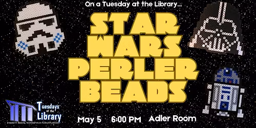 Tuesdays at the Library: Star Wars Perler Beads Crafts