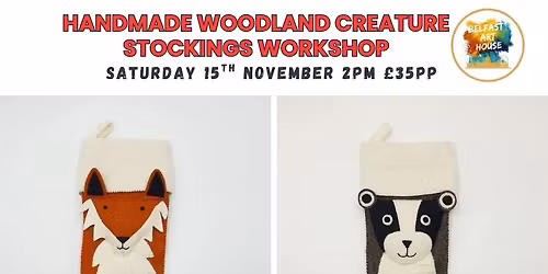 Handmade Woodland Creature Themed Christmas Stocking Making Workshop