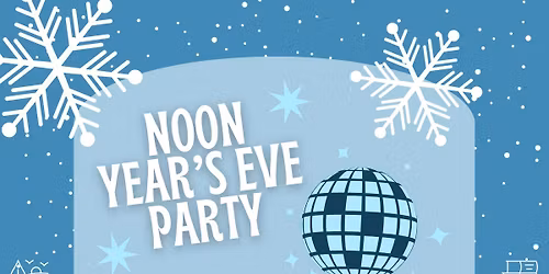 Noon Years Eve Party | fiesta de A\u00f1o Nuevo al mediod\u00eda