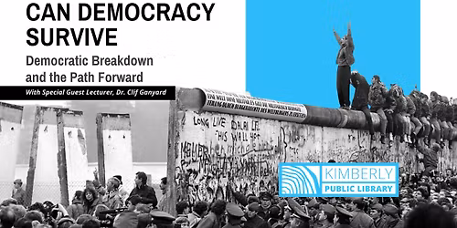 Guest Lecture-Can Democracy Survive: Democratic Breakdown and the Path Forward