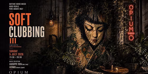 SOFT CLUBBING - OPIUM - VOL III - Amici di Dublino