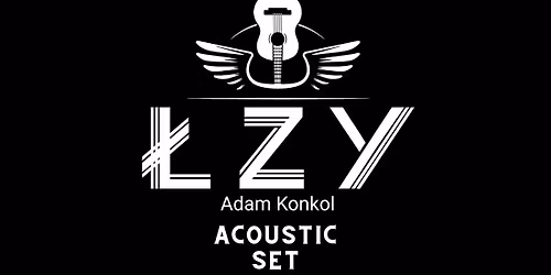 Bia\u0142ystok: \u0141zy Adam Konkol \u2013 Acoustic Set