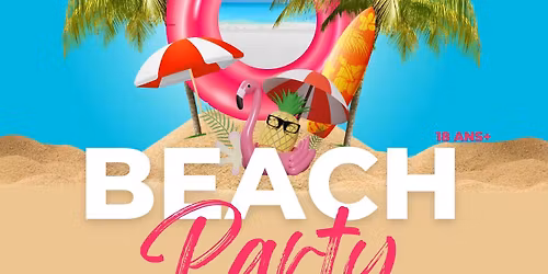 BEACH PARTY 18 ANS+