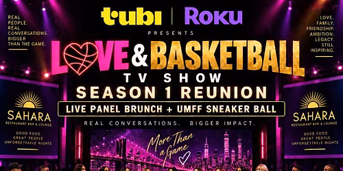 Tubi Love and Basketball TV Reunion Live Panel Brunch & UMFF Sneakers ball