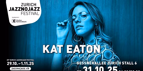 Kat Eaton  JAZZNOJAZZ 25 (21.00 \/ 23.00 Uhr, Stall 6)