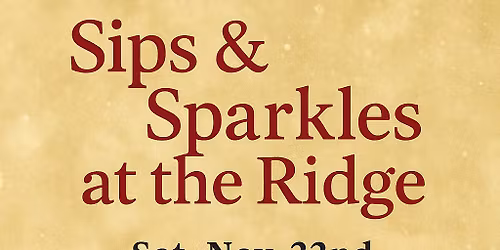 Sips & Sparkles at the Ridge