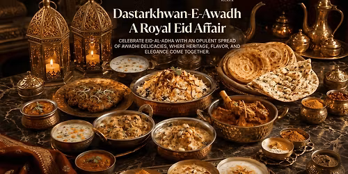 Dastarkhwan-E-Awadh: A Royal Eid Dining Experience