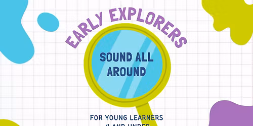 Early Explorers: Sound All Around