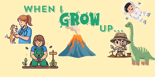 When I Grow Up ... Camp - Ages 3-5 - June 22-26