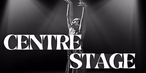 CENTRE STAGE presented by Sally Saunders Dance & Theatre Academy