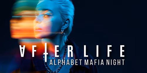 After Life: Alphabet Mafia Night!
