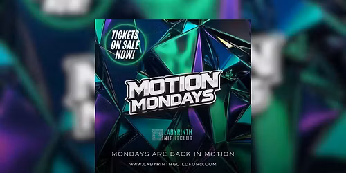 MOTION | LABYRINTHS MONDAYS