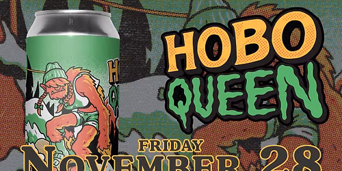 Beer Release: Hobo Queen