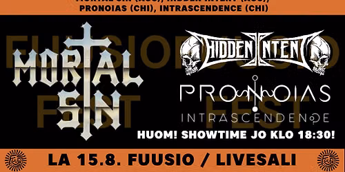 Fuusio Fest: Mortal Sin (Aus), Hidden Intent (Aus), Intrascendence (Chi), Pronoias (Chi)