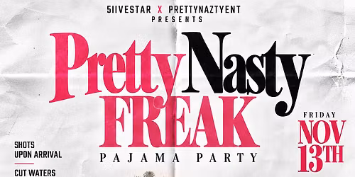 Pretty Nasty Freak: Pajama Party