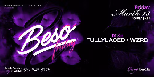 Beso Fridays  - Reggaeton, Latin EDM, Big Room, Top 40s + more!
