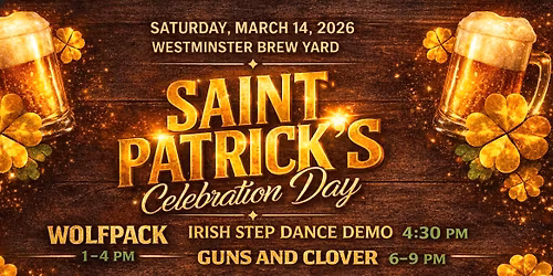 Saint Patrick's Celebration Day - Westminster Brew Yard