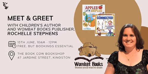Meet and Greet - Rochelle Stephens (Children's Author and Wombat Books Publisher)