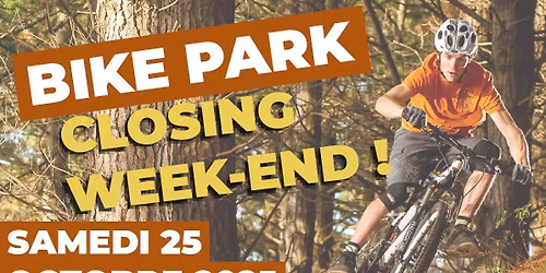 BIKE PARK CLOSING WEEK-END