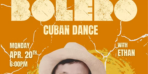 Bolero with Ethan! - Monday, April 20th @ 6pm