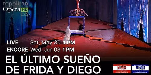 \ud83c\udfa8\ud83d\udd25 The Met Opera Live: El \u00daltimo Sue\u00f1o de Frida y Diego \ud83d\udd25\ud83c\udfa8