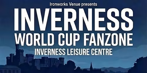Inverness World Cup Fanzone - Scotland vs Brazil