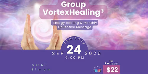 Group VortexHealing\u00ae with Simon