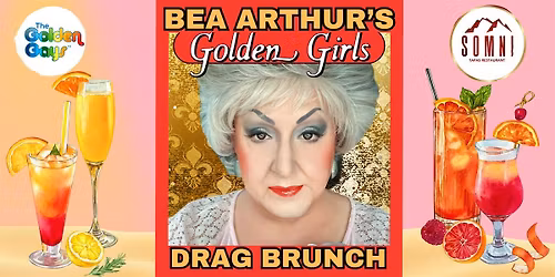Monroe, NY - Bea Arthur's Golden Girls Brunch  - SOMNI NY