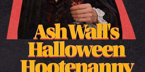Ash Wall & Friends Halloween Hootenanny, live at The Glebe Free Entry.