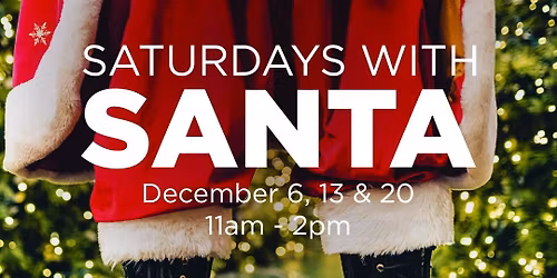 Saturdays with Santa