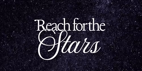 Reach for the Stars- Musical Cabaret Fundraiser