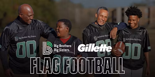 BBBS x Gillette: Flag Football