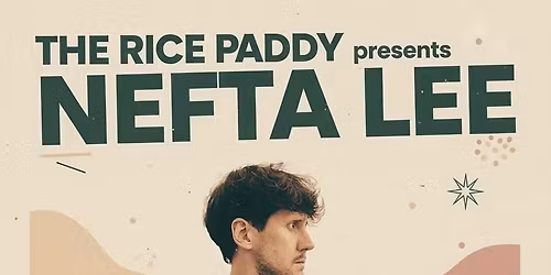Nefta Lee Live, the Rice Paddy Presents