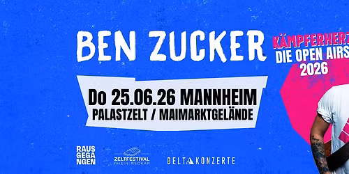 Ben Zucker \u2013 K\u00e4mpferherz \u2013 Die Open Airs 2026 \u2013 Palastzelt \/ Maimarktgel\u00e4nde Mannheim