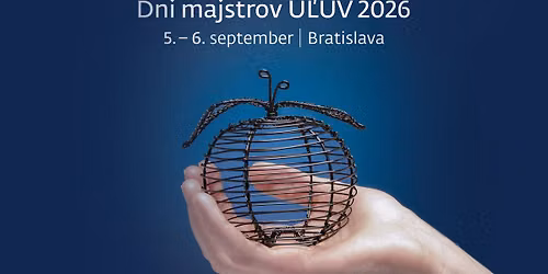 Dni majstrov ÚĽUV 2026 — Bratislava-Staré Mesto, Bratislava, Slovensko