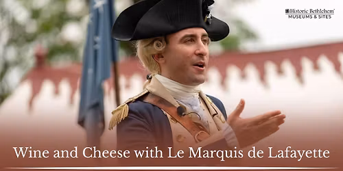 Wine & Cheese with Le Marquis de Lafayette