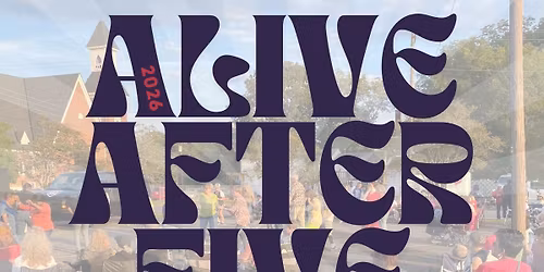 Alive After Five: The Next Chapter