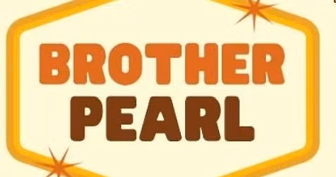Brother Pearl