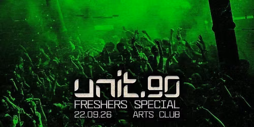 \ud83e\uddea UNIT.90 @ ARTS CLUB - UNI OF LIVERPOOL FRESHERS WEEK TUESDAY! \ud83e\uddea LIVERPOOL'S BIGGEST SUPERCLUB - 3 FLOORS INC. 360 RAVE CAGE