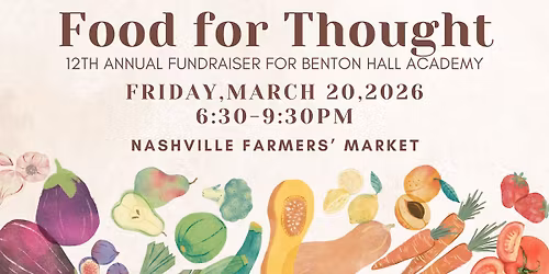 Food for Thought- 12th Annual Fundraiser Supporting the Benton Hall Academy