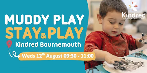 Kindred Bournemouth -  Muddy Madness Stay and Play Session - 12th August