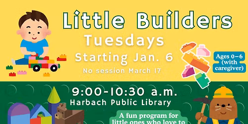 Little Builders at Harbach Public Library