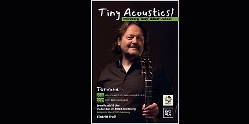 Tiny Acoustics! - mit Georg \u201eOzzy\u201c G\u00f6bel-Jakobi