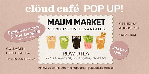 Cl\u00f6ud Caf\u00e9 Pop-Up at MAUM Market LA