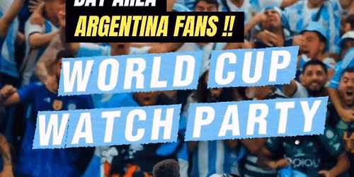 ARGENTINA WORLD CUP WATCH PARTY\ud83c\udde6\ud83c\uddf7\u26bd\ufe0f