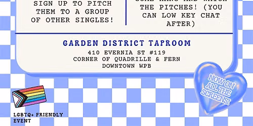 PITCH UR FRIEND @ Garden District