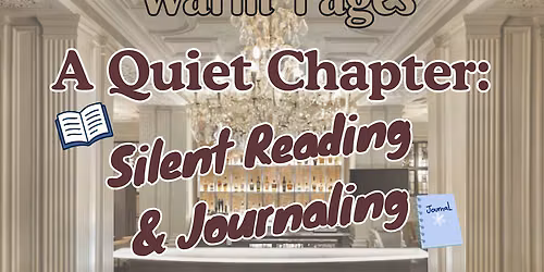A Quiet Chapter: Silent Reading & Journaling