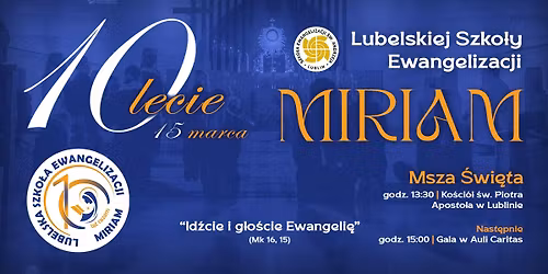 10-lecie | Lubelskiej Szko\u0142y Ewangelizacji Miriam