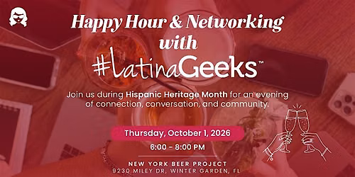 Happy Hour & Networking with #LatinaGeeks